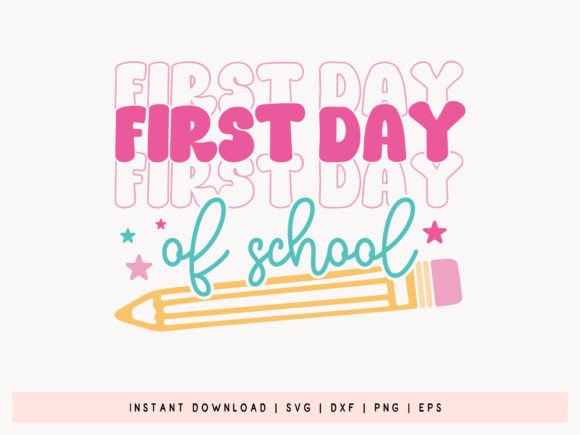 Download First Day of School SVG File - First day of school svg Collection