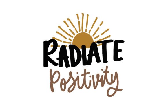 Download Radiate Positivity Svg / Quote Cut File - Radiate positivity svg Collection